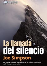 La llamada del silencio.  por Joe Simpson. Ediciones Desnivel