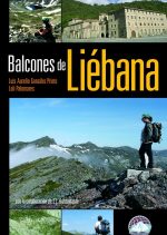 Balcones de Liébana. Travesía circular a pie en 17 etapas por Loli Palomares; Luis Aurelio González. Ediciones Desnivel