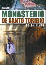 Monasterio de Santo Toribio de Liébana.  por Pedro Álvarez. Ediciones Desnivel