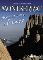 Montserrat. Ascensiones de leyenda.  por Antonio García Picazo. Ediciones Desnivel