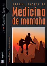 Manual de medicina de montaña.  por Emmanuel Cauchy. Ediciones Desnivel