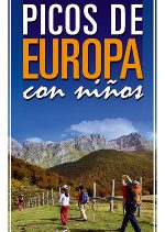 Picos de Europa con niños. 25 excursiones por Jesús Nicolás Sánchez. Ediciones Desnivel