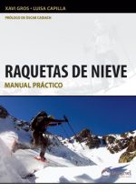 Raquetas de nieve. Manual práctico por Luisa Capilla; Xavi Gros. Ediciones Desnivel