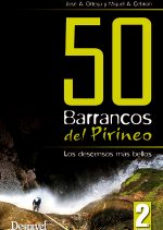 50 barrancos del Pirineo. Los descensos más bellos por José Antonio Ortega Becerril. Ediciones Desnivel
