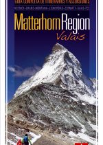 Matterhorn Region Valais. Guía completa de itinerarios y ascensiones por Jekaterina Nikitina; Víctor Riverola. Ediciones Desnivel