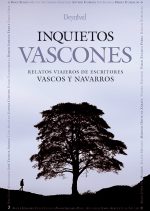 Inquietos vascones. Relatos viajeros de escritores vascos y navarros por VV. AA.. Ediciones Desnivel