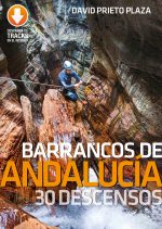 Guía de barrancos en Andalucía. 30 Descensos.