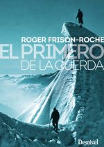 El primero de la cuerda por Roger Frison-Roche