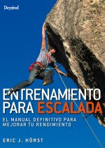 Portada del manual: Entrenamiento para escalada, por Eric J. Hörst