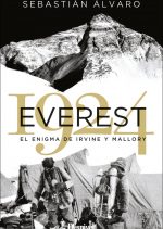 EVEREST 1924. El enigma de Irvine y Mallory por Sebastián Álvaro