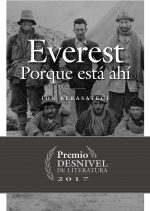 Portada del libro: Everest. Porque está ahí. Premio Desnivel 2017.  (Ediciones Desnivel)
