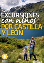 Excursiones con niños por Castilla y León por Ana Elvira Picado y Manuel Santervás