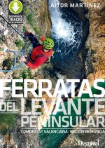 Ferratas del Levante Peninsular por Aitor Martínez.