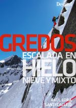 Guía Gredos. Escalada en hielo, nieve y mixto