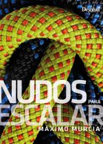 Manual de Nudos para Escalar, por Máximo Murcia