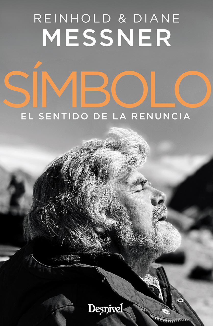 Símbolo. El sentido de la renuncia, por Reinhold Messner