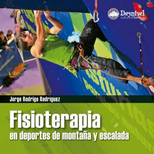 Portada del libro Fisioterapia en deportes de montaña y escalada de Jorge Rodrigo Rodríguez.  (Ediciones Desnivel)